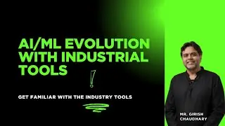 AI/ML Evolution with Industrial Tools | Expert Session