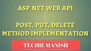 ASP.NET Web API POST, DELETE, PUT Method implementation using POSTMAN