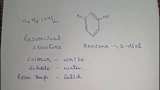Resorcinol , Benzene -1,3-Di Ol (Colour,Solubility,Room Temperature)