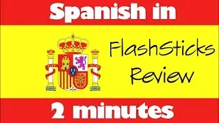 Spanish in 2 Minutes - How to learn Spanish: FlashSticks Review