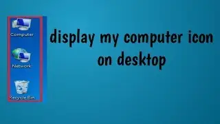 How to display desktop icon in windows 7|| my computer icon display on desktop