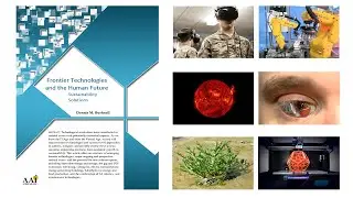 Dennis M. Bushnell - Frontier technologies and the human future (2019)