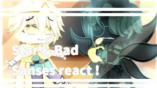 〔 🔭 〕 star & bad sanses react ! part O1 ┊͙✧˖*°