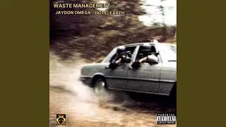 WASTE MANAGEMENT (feat. HotelEarth)