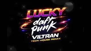 Daft Punk - Lucky (Viltran Tech House Remix)