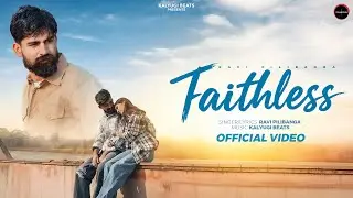 Faithless (Official Video) | Ravi Pilibanga | Kavita Bakolia | Kalyugi Beats | New Bagdi Song 2026