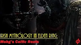 Irish Mythology in Elden Ring: Mohg&rsquo;s Celtic Roots (Lugh)