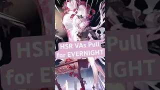 Honkai Star Rail VAs Pull for EVERNIGHT #honkaistarrail