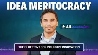 The Power of Idea Meritocracy: Nick Jain&rsquo;s Blueprint for Inclusive Innovation