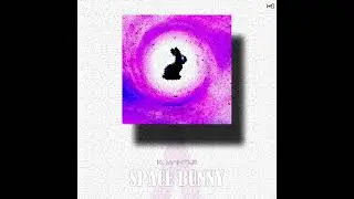 K. Mantle's SPACE BUNNY EP (2022) | Full Album Stream