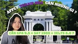 【清华大学】Cần gì để apply Đại học Thanh Hoa - Trung Quốc🌸｜Profile rất khủng mới vào được Thanh Hoa?｜