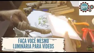 DIY - LUMINÁRIA CASEIRA para VÍDEOS