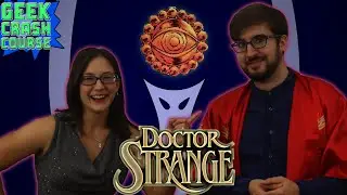 Doctor Strange, Marvel's Sorcerer Supreme! - Geek Crash Course