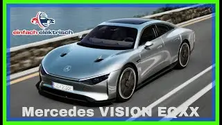 ⚡️Mercedes VISION EQXX 🔋 1000 km reale Reichweite & weniger als 10 kWh Verbrauch - ist das m&ouml;glich❓
