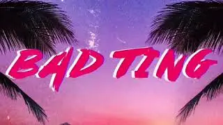 Eso.Xo.Supreme x DJ Capryy  - Bad Ting [AUDIO]