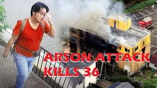 Kyoto Arson Attack Kills 36 People (Offender Sentenced to Death)