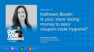EP 23: Kathleen Booth: Is your store losing money to poor coupon hygiene?