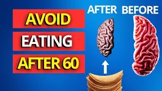 60+? AVOID these 7 Foods if You Want to PROTECT Your Memory!