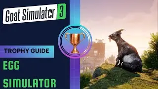 Goat Simulator 3 Egg Simulator Trophy & Achievement Guide