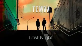 TEMRA - Last Night (Official Audio)
