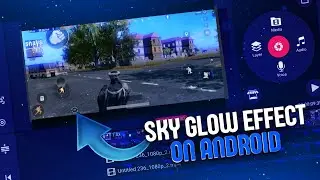 How to Add Sky Glow Effect On Android | perfect Sky Glow Effect On Android | How To sky Glow