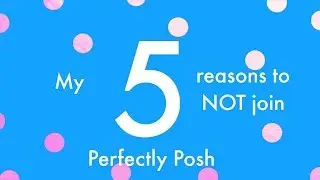 Perfectly Posh//Why NOT to join
