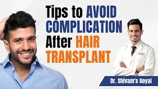 ✅ Hair Transplant के बाद Complications Avoid करने के लिए Tips | Hair Transplant After Care