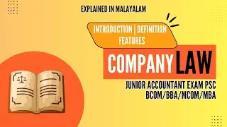 Company Law &ndash; Introduction | Definition & Features Explained in Malayalam | BCom BBA MBA MCom PSC