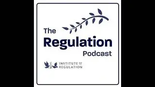 Episode 16: Regulation as a profession
