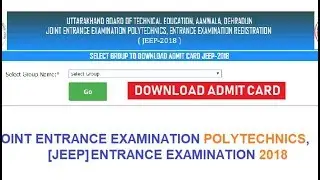 How to get admit card of uttarkhand  polytechnic jeep2018