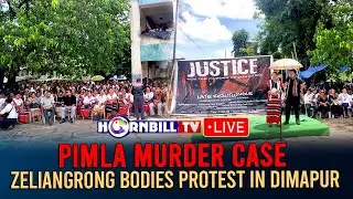 PIMLA MURDER CASE PROTEST || 25TH AUG 2025 || HORNBILL TV LIVE