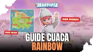 JANGAN DILEWATIN, Ikan Langka & Lokasi Rainbow Bouquet, GUIDE Cuaca Rainbow - Heartopia #cozygames