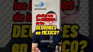 &iquest;Cu&aacute;les son los derechos que tienen los deudores en M&eacute;xico?