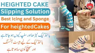 Heighted Cake Slipping Solutions | Heighted Cake recipe | Best Sponge and icing for heighted cake