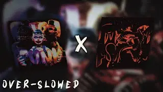 FNAF FUNK &times; I GOT NO TIME FUNK [𝙊𝙫𝙚𝙧-𝙨𝙡𝙤𝙬𝙚𝙙]
