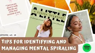18. Tips for identifying and managing mental spiraling