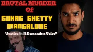 Brutal Murder of Suhas Shetty | A Shocking Real Story from Dakshina Kannada | ಕತ್ತಲೆಯ ಜಗತ್ತು