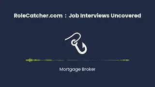 Mortgage Broker : Job Interviews Uncovered