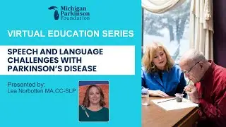 Michigan Parkinson Foundation VSG - Speech & Language Challenges and Parkinson's - May 26, 2020