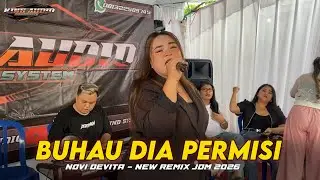 NOVI DEVITA | BUHAU DIA PERMISI | NEW REMIX JDM 2026 | MENTENG XXV