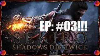 Sekiro: Shadows Die Twice/ Resurrection Mod Gameplay- Episode: #03- Fatherless Wolf!!!