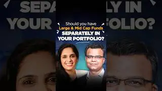 Should You Have Large and Midcap Mutual Funds Separately in Your Portfolio?