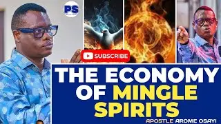 THE ECONOMY OF THE MINGLED SPIRIT || APOSTLE AROME OSAYI
