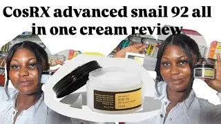 Cosrx Advanced Snail 92 all in one cream (review) worth the hype?