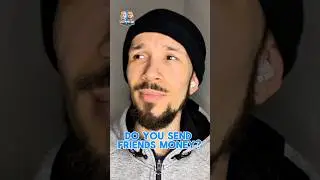 Do you send friends money?