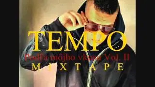 Tempo - Ideme si svoje feat. Stix & Kekso (Podľa m&ocirc;jho vkusu Vol. II Mixtape)