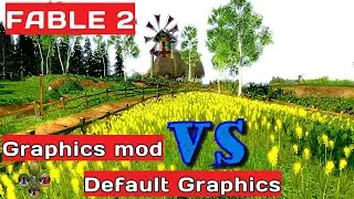 Fable 2 : Graphics Mod VS Default Graphics | Сравнение графики с модом и без мода | Fable 2 PC