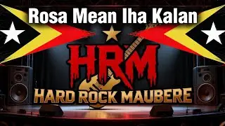🎸HARD ROCK MAUBERE 🇹🇱 Rosa Mean Iha Kalan | Tetun Spirit Song 2026