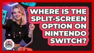Where Is The Split-Screen Option On Nintendo Switch?