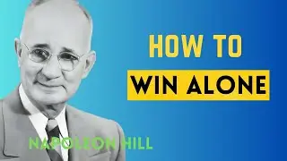 HOW TO WIN ALONE  Napoleon Hill  Epic Bloom